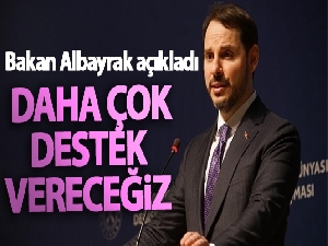 Bakan Albayrak: 'Sanayicimize daha çok destek vereceğiz'