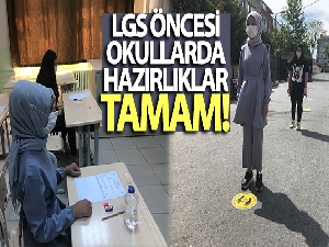 LGS öncesi okullarda son hazırlıklar tamam