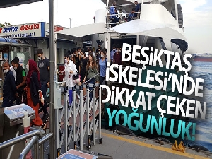 Beşiktaş İskelesi'nde dikkat çeken yoğunluk