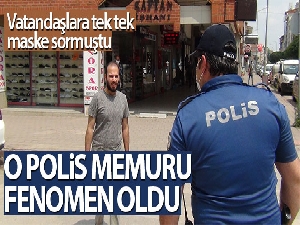 Vatandaşlara tek tek maske soran polis memuru fenomen oldu