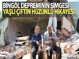 Bingöl depreminin simgesi yaşlı çiftin hüzünlü hikayesi