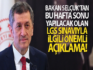 Bakan Selçuk'tan LGS açıklaması