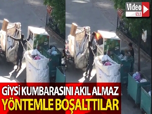 Giysi kumbarasını akıl almaz yöntemle boşalttılar