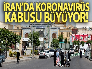 İran'da koronavirüs kabusu büyüyor
