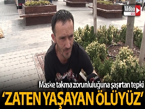 İstanbul'da maske takma zorunluluğuna vatandaştan şaşırtan tepki: 'Biz zaten yaşayan ölüyüz'