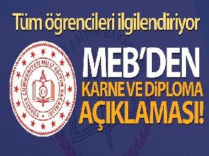 Milli Eğitim Bakanlığı'ndan karne ve diploma açıklaması!