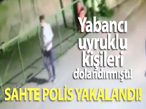 Yabancı uyruklu kişileri dolandıran İran asıllı 'sahte polis' yakalandı