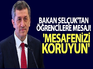 Bakan Selçuk'tan öğrencilere mesaj: Sınavda sosyal mesafenizi koruyun