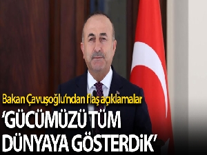 Bakan Çavuşoğlu: 'Covid-19 ile mücadele ederken gücümüzü de dünyaya gösterdik'