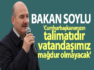 Bakan Soylu: 'Cumhurbaşkanımızın talimatıdır,vatandaşımız mağdur olmayacak'