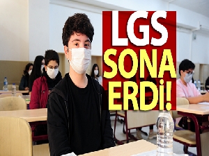 LGS sınavı sona erdi