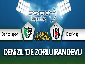 Denizlispor Beşiktaş Canlı Anlatım