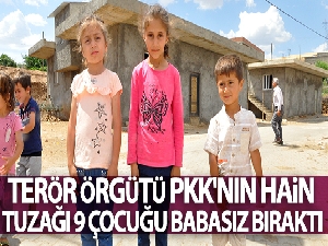 Terör örgütü PKK'nın hain tuzağı 9 çocuğu babasız bıraktı