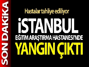 İstanbul Eğitim ve Araştırma Hastanesinde yangın paniği
