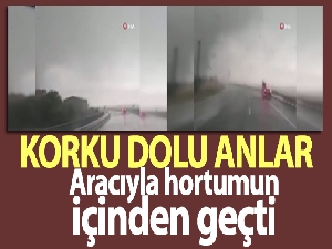 Aracıyla hortumun içinden geçti