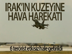 Irak'ın kuzeyine hava harekatı: 6 terörist etkisiz hale getirildi