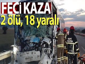 Yolcu otobüsü kamyona arkadan çarptı: 2 ölü, 18 yaralı