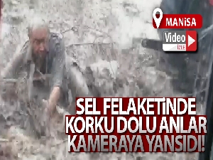 Sel felaketinde korku dolu anlar kameraya yansıdı