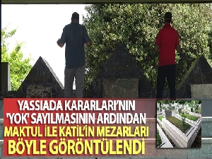 Yassıada Kararları'nın 'yok' sayılmasının ardından maktul ile katil'in mezarları böyle görüntülendi