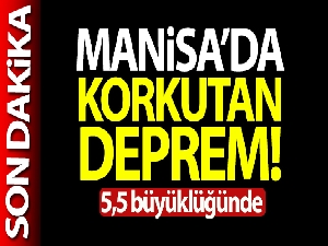 Manisa'da 5,5 büyüklüğünde deprem