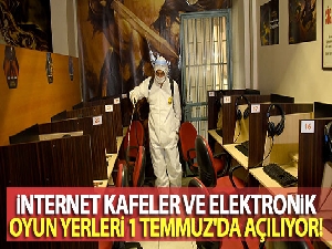 İnternet kafeler ve elektronik oyun salonları 1 Temmuz'da açılacak