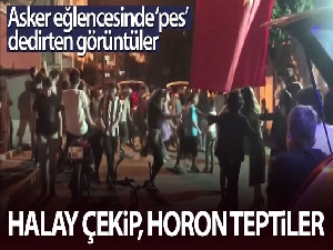 İstanbul'da asker eğlencesinde 'pes' dedirten görüntüler