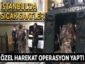 İstanbul'da özel harekat destekli dev operasyon