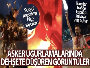 İstanbul'da asker uğurlamalarında dehşete düşüren görüntüler