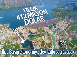 Ilısu Barajı ekonomiye yıllık 412 milyon dolar katkı sağlayacak