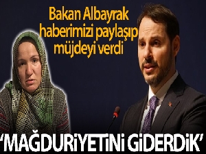 Bakan Albayrak: 'Gülşen Hanım'ın mağduriyetini giderdik'