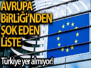 Avrupa Birliği, seyahat edilebilecek ülkelerin listesini açıkladı