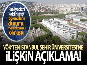 YÖK: 'İstanbul Şehir Üniversitesindeki öğrenciler Marmara Üniversitesine aktarılacak'