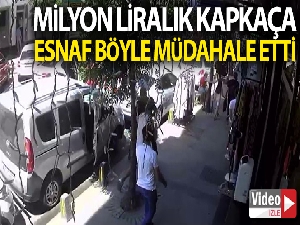 Sokak ortasında milyonluk kapkaça esnaf müdahalesi