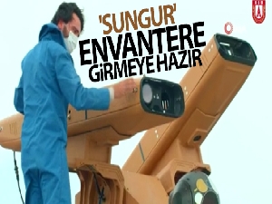 'SUNGUR' başarılı testler sonrası envantere girmeye hazır