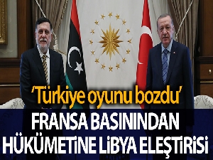 Fransız yayın organı France Inter: 'Türkiye, Fransa'nın Libya oyununu bozdu'