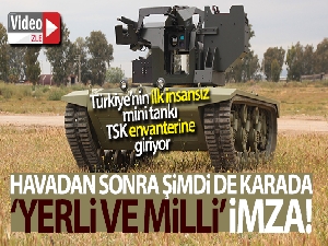 Türkiye'nin ilk insansız mini tankı TSK envanterine giriyor