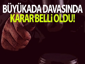 Büyükada davasında karar
