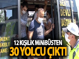 12 kişilik minibüsten 30 yolcu çıktı
