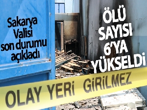 Sakarya Valisi son durumu açıkladı! Ölü sayısı 6'ya yükseldi