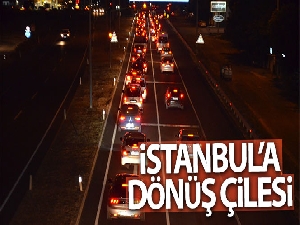 İstanbul'a dönüş çilesi