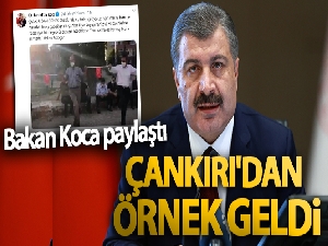 Sağlık Bakanı Koca, 'Çankırı'dan örnek geldi' notuyla paylaştı