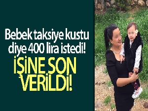 Bebek taksiye kustu, 400 lira isteyen şoförün işine son verildi