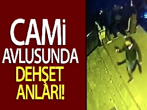 İstanbul'da cami avlusunda dehşet anları kamerada