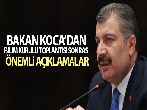 Bakan Koca'dan önemli açıklamalar