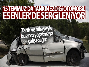 15 Temmuz'da tankın ezdiği otomobil Esenler'de sergileniyor
