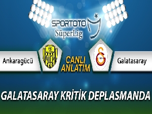 Ankaragücü Galatasaray canlı anlatımı