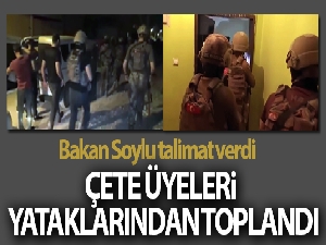 Bakan Soylu talimat verdi, yaşlıları hedef alan çete üyeleri yataklarından toplandı