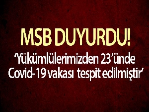 MSB: 'Burdur'da birliğine yeni katılan yükümlülerimizden 23'ünde Covid-19 vakası tespit edilmiştir'