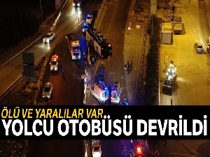 Bursa'da yolcu otobüsü devrildi, ölü ve yaralılar var