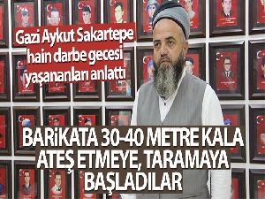 15 Temmuz gazisi Sakartepe: 'Yine olsa, hiç düşünmeden müdahale ederim'